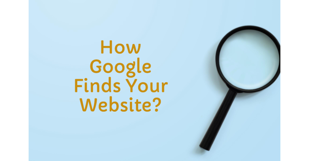 How Google Finds Your Website